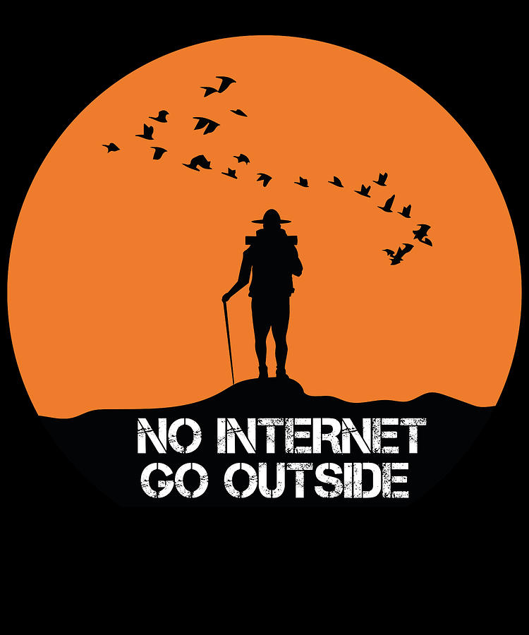 No Internet Outside Mountaineering Digital Art by Ari Shok