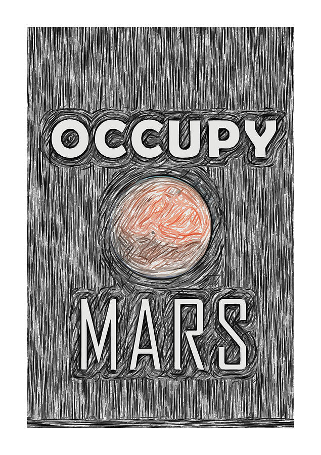 Occupy Mars ca 2020 by Ahmet Asar #2 Painting by Celestial Images