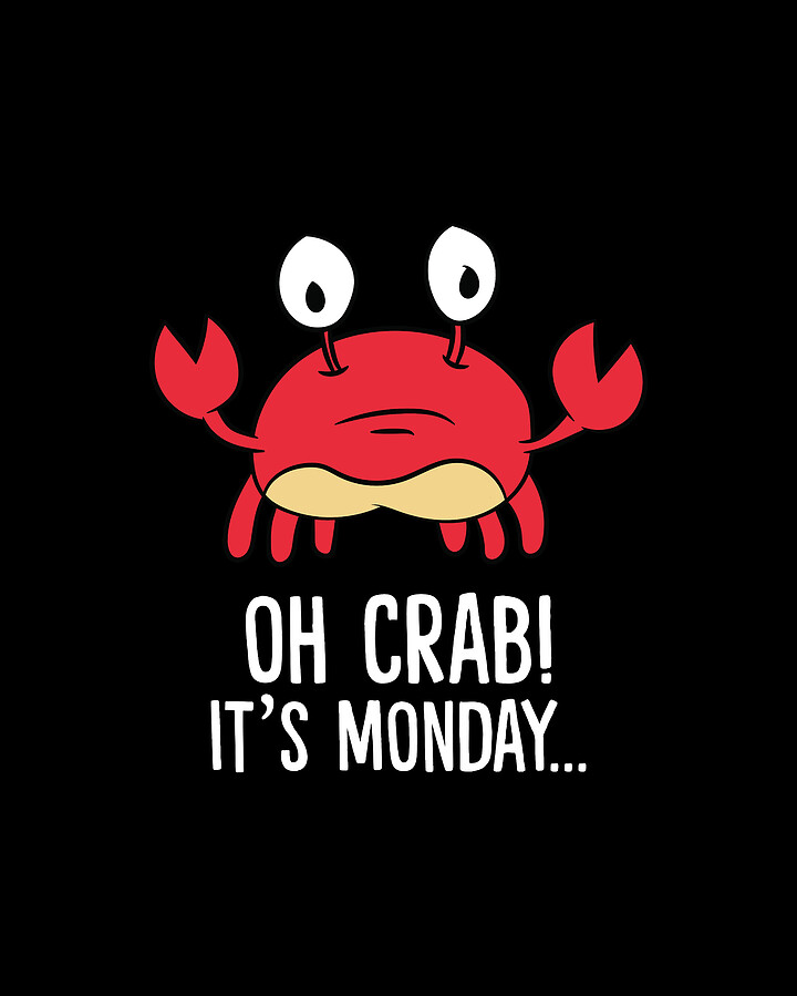 Oh Crab Its Monday Funny Red Crab Lobster Puns Cute Crab Digital Art by