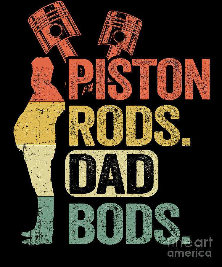 piston rods and dad bods shirt cleetus