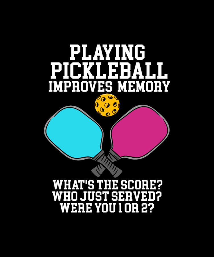 Playing Pickleball Improves Memory Digital Art by Tinh Tran Le Thanh ...