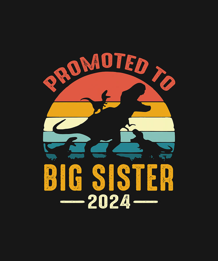 Promoted To BIG SISTER 2024 Dinosaur T Rex Drawing By DHBubble Fine   2 Promoted To Big Sister 2024 Dinosaur T Rex Dhbubble 