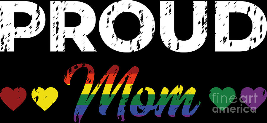 Proud Mom Gay Lesbian Lgbtq Pride Rainbow Mothers Day Digital Art By Haselshirt Fine Art America