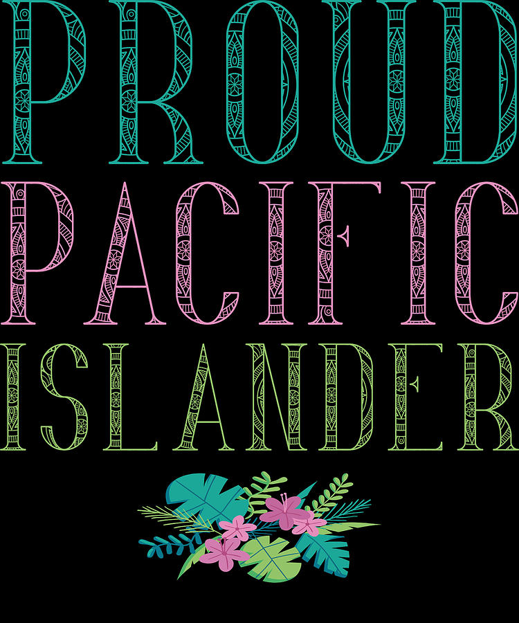 Proud Pacific Islander Asian Digital Art by Michael S | Fine Art America