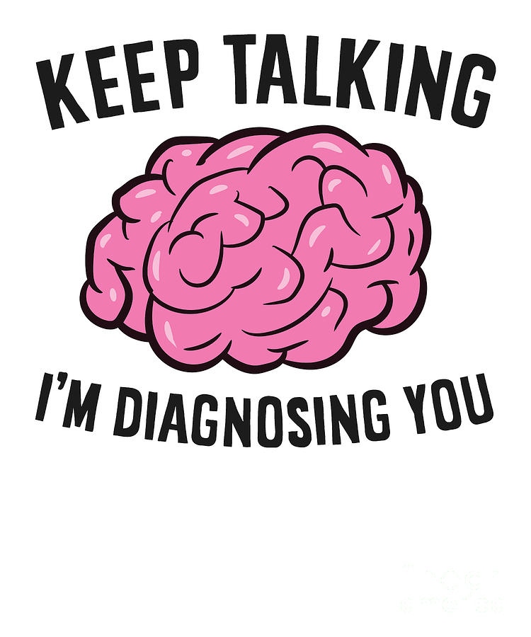 Psychologist Keep Talking Im Diagnosing You Tapestry Textile By Eq