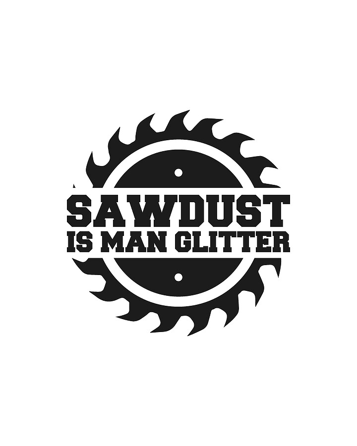 Sawdust Is Man Glitter Woodworking Carpenter Woodworker Tapestry