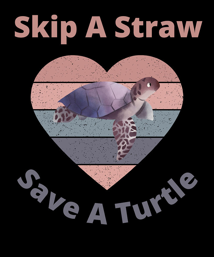 Skip a Straw Save a Turtle for Earthday - Vintage Retro Design T