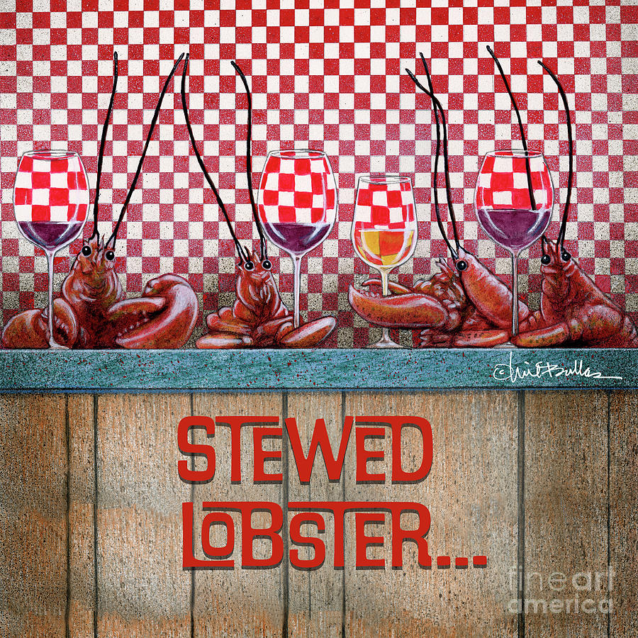Stewed Lobster... #3 Painting by Will Bullas
