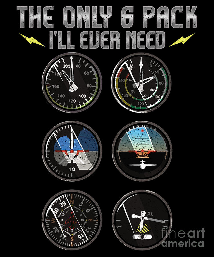 The Only Six Pack Ill Ever Need Airplane Pilot Digital Art by The ...