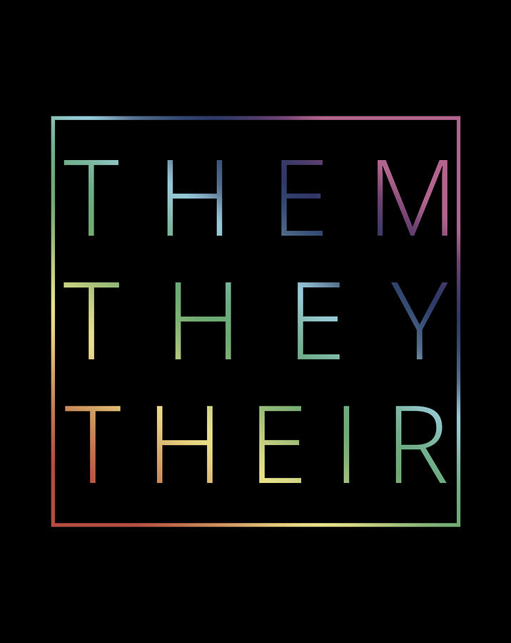 They Them Their Gender Neutral Pronoun Trans LGBT Gift Digital Art by ...