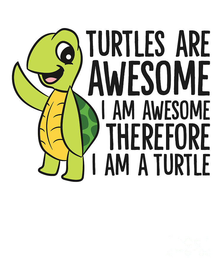 Turtles Are Awesome Im Awesome Therefore Im a Turtle Tapestry - Textile ...