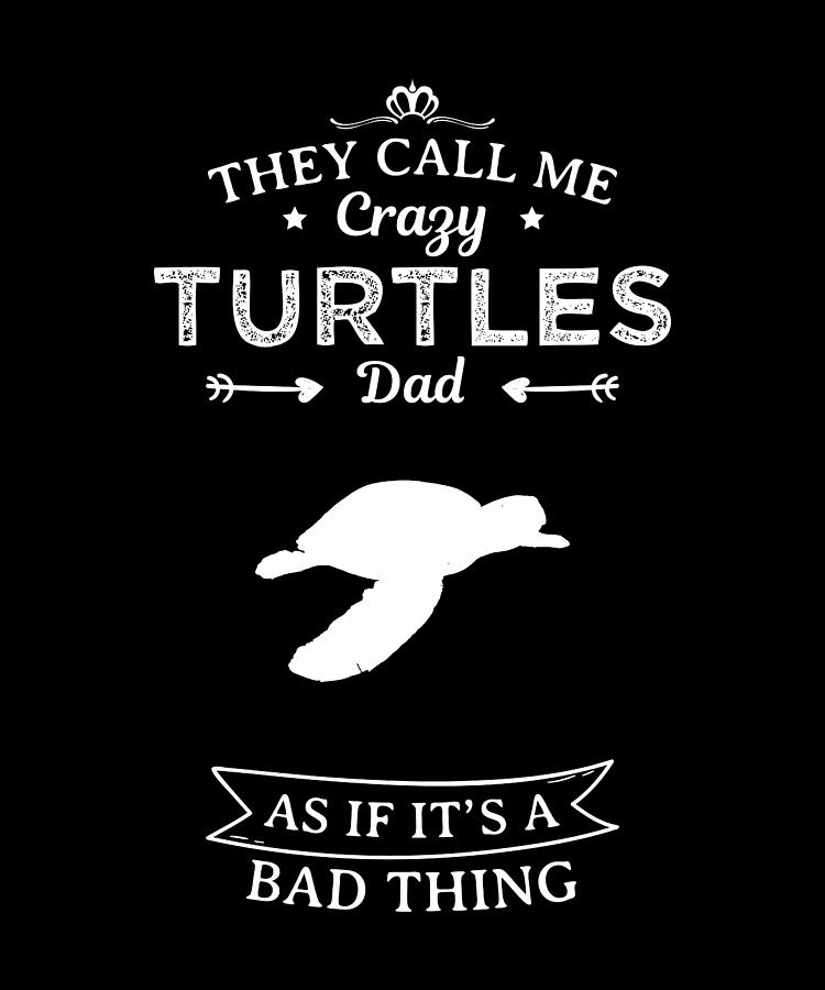 Turtles Dad Funny Design For Gift Digital Art by Syou ART | Fine Art ...