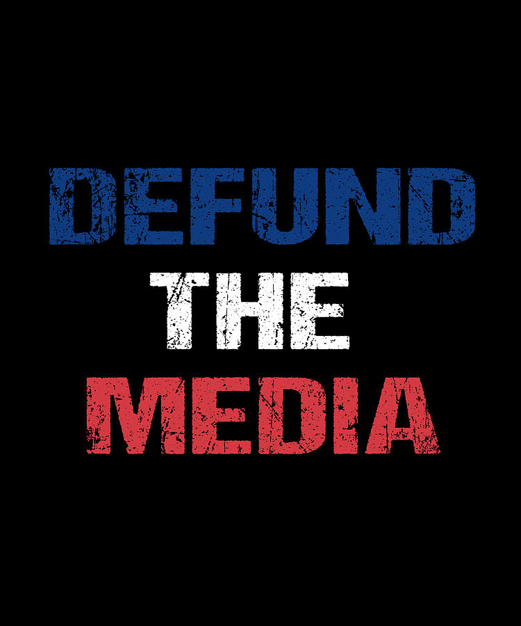 20-defund-the-media-sarcastic-p.jpg