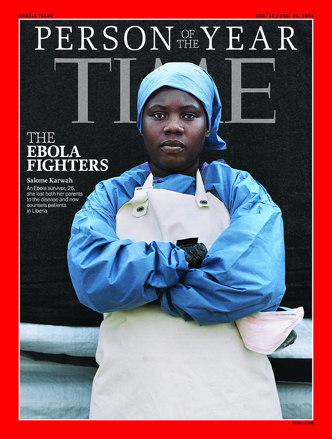 2014 Person of the Year - The Ebola Fighters, Salome Karwah Photograph by Person of the Year - The Ebola Fighters