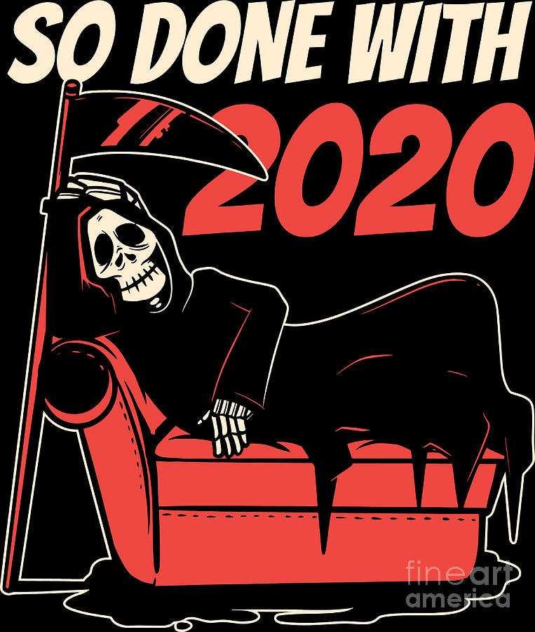 2021 Funny New Year So Done With 2020 Humor Gift Digital Art by ...