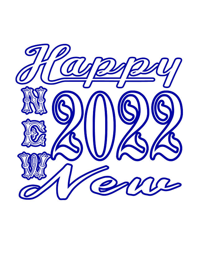 2022 Happy New Year transparent typography Digital Art by Delynn Addams