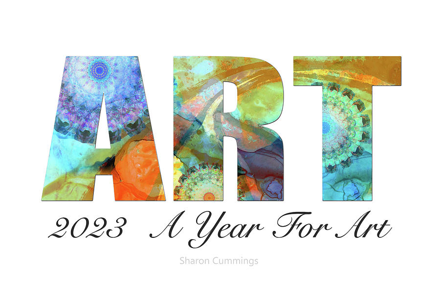 2023 Is A Year For Art - Sharon Cummings Art Painting by Sharon Cummings