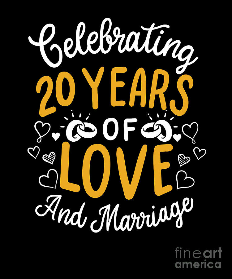 20th Wedding Anniversary 20 Years Of Love And Marriage Digital Art By Haselshirt