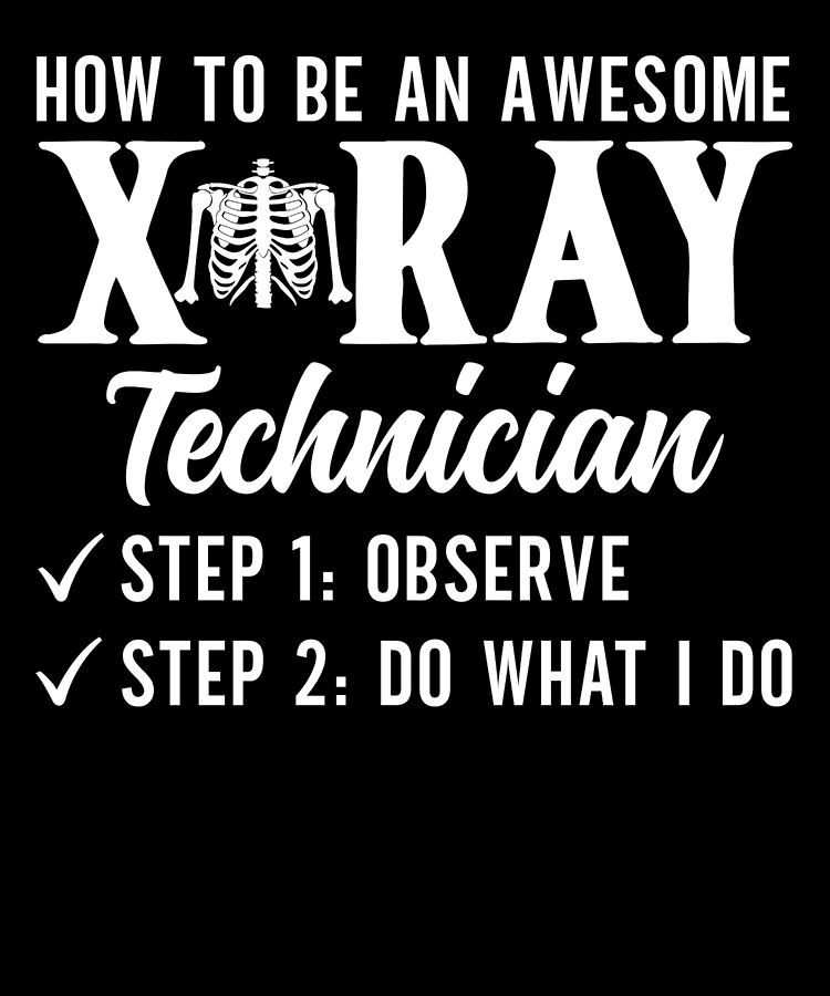 Radiology Digital Art - Radiology Rad Tech Technologist Radiologist X-ray Radiographer #21 by Toms Tee Store