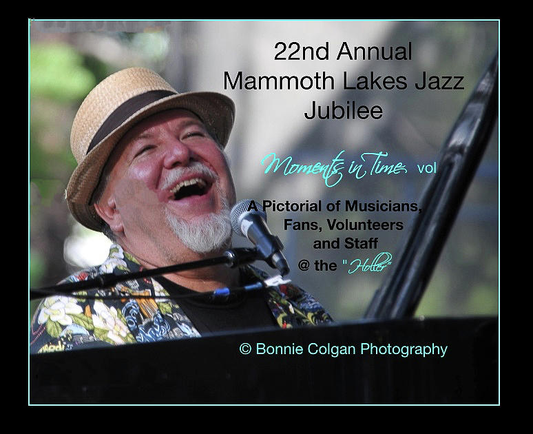 22nd Annual Mammoth Lakes Jazz Jubilee, Moments in Time  Photograph by Bonnie Colgan