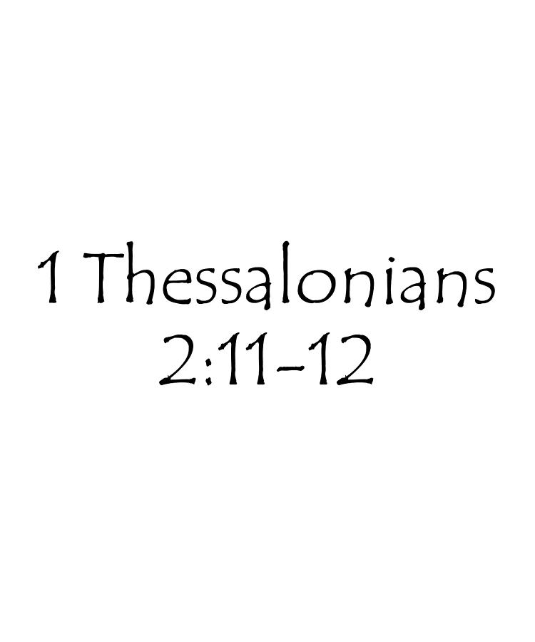 1 Thessalonians 2 11 12 Digital Art by Vidddie Publyshd - Fine Art America