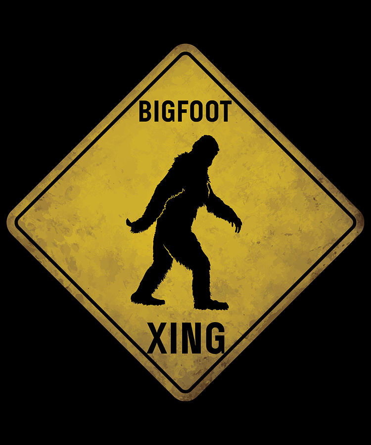 Bigfoot Crossing Sign Pun Sasquatch Apparel Funny T Digital Art By Michael S Fine Art America 7866