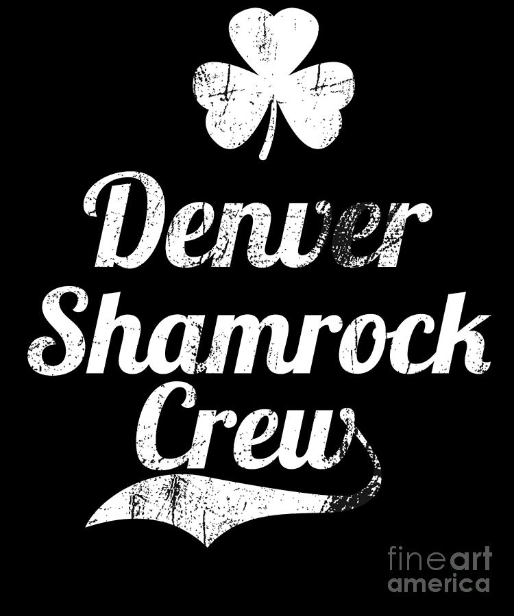 Denver Irish Shirt Denver St Patricks Day Parade Digital Art by Martin