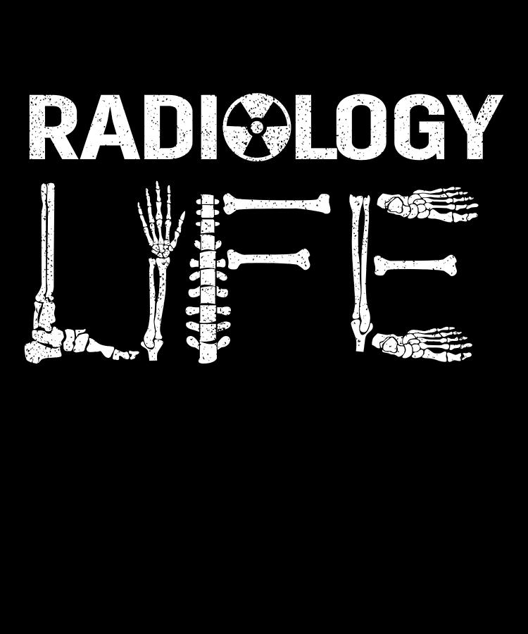 Funny Radiology XRay Radiologist Rad Tech Gift Digital Art by Michael S. Fu...