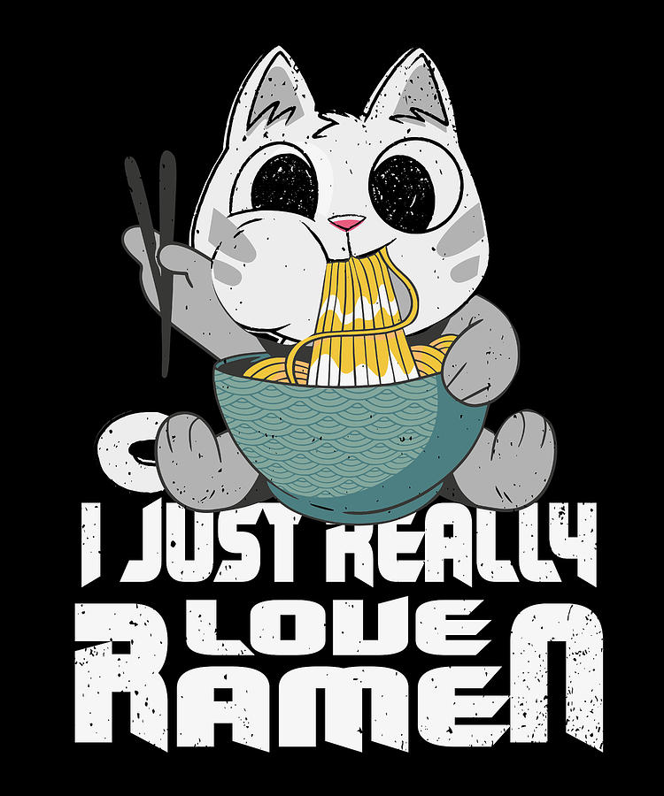 I Just Really Love Ramen Anime Kawaii Digital Art By Toms Tee Store Fine Art America 3736