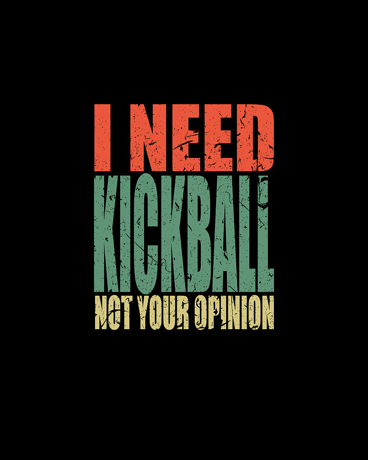 Kickball Saying Funny Digital Art by Manuel Schmucker Fine Art America