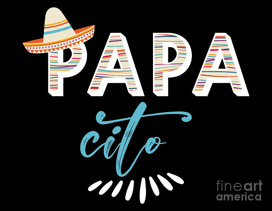 Fathers Day Digital Art - Mamacita Shirt, Papacito Shirt, Cinco de Mayo Couple Matching Shirt, Fiesta Couple Shirt, Mexican #3 by Mounir Khalfouf