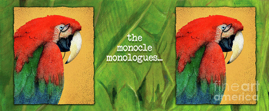 Monocle Monologues... #1 Painting by Will Bullas