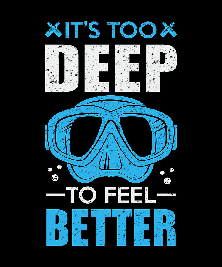 Scuba Diving Diver Funny Dive Slogan Digital Art by OrganicFoodEmpire -  Pixels