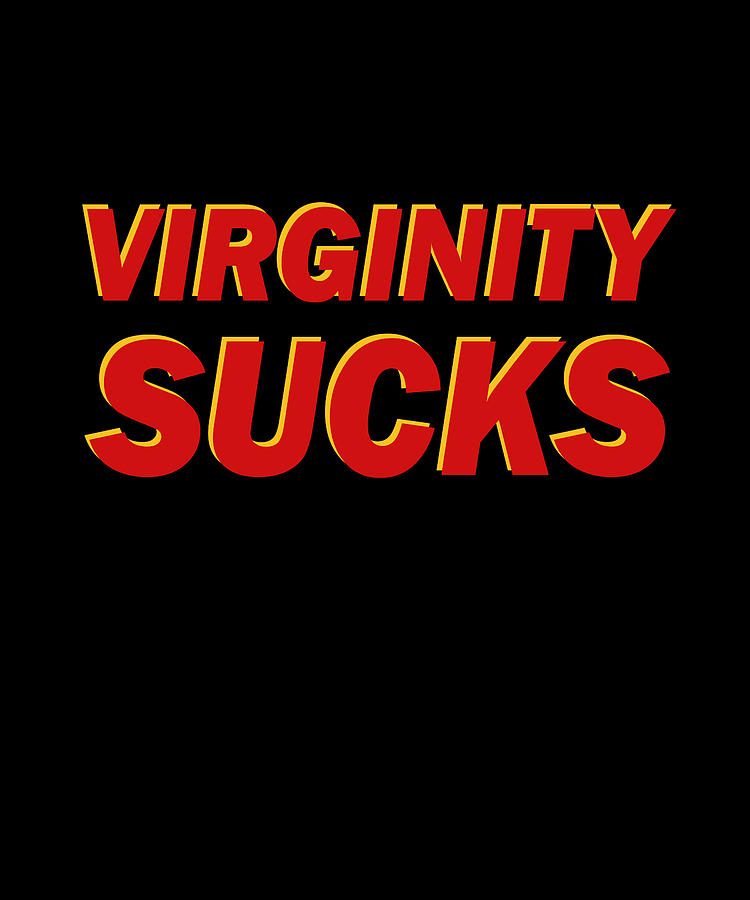 Virginity Sucks Funny No Sex School Fashion Digital Art By Macana Fine Art America