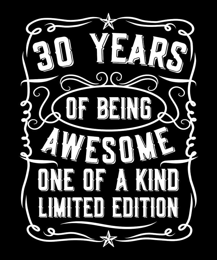 30 Years of Being Awesome One of a Kind Birthday Digital Art by ...