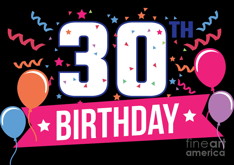 30th Birthday Party Balloons Banner Gift Idea Digital Art by Haselshirt ...