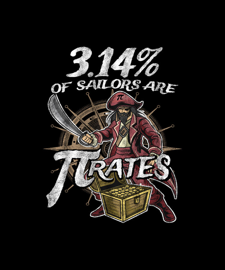 3.14 Of Sailors Are Pirates Gift Digital Art by Tinh Tran Le Thanh ...