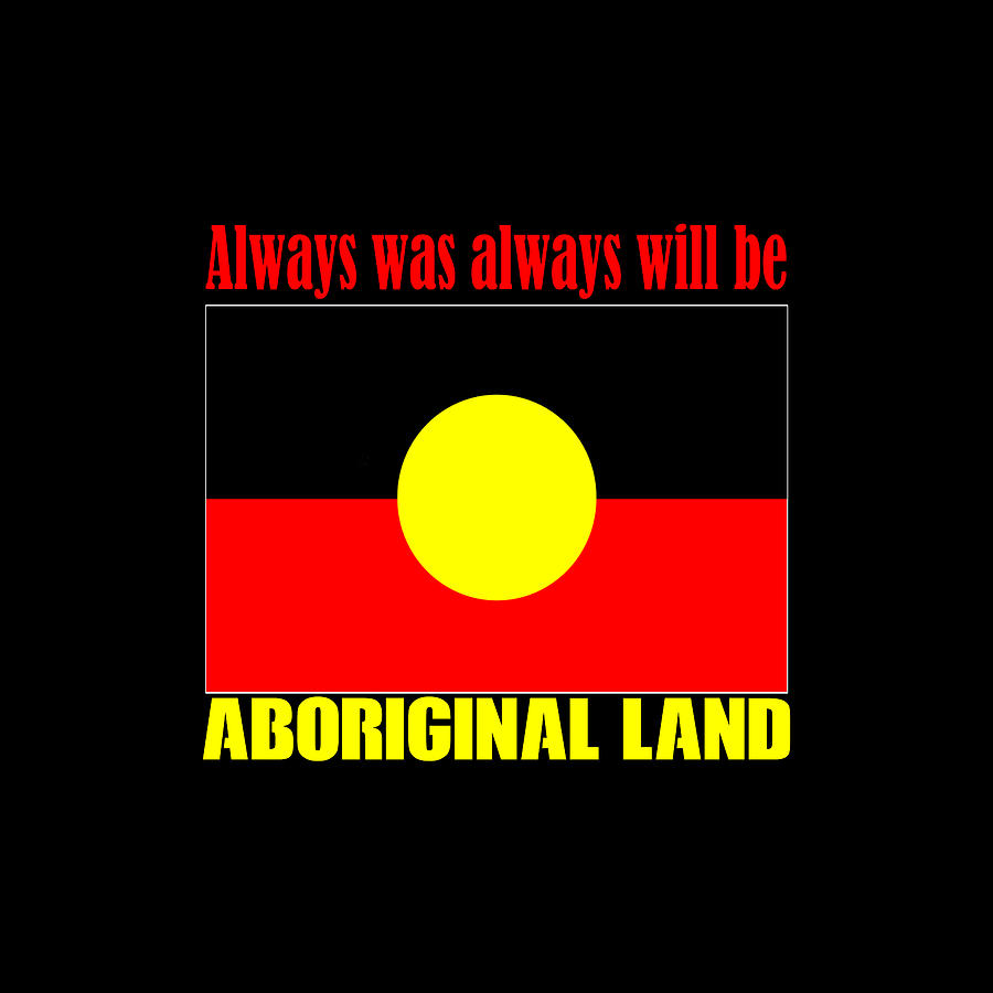 always was always will be Aboriginal Land #4 Digital Art by Berka ...