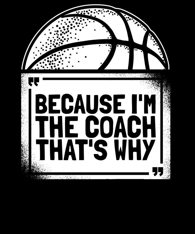Basketball Coach Coaching Assistant Basketball Coach Digital Art By Crazy Squirrel Fine Art 