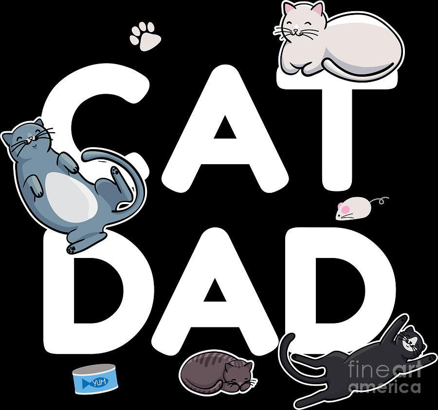 Cat Digital Art - Cat Dad Cat Cats Man Papa Pussycat Meow #4 by Mister Tee