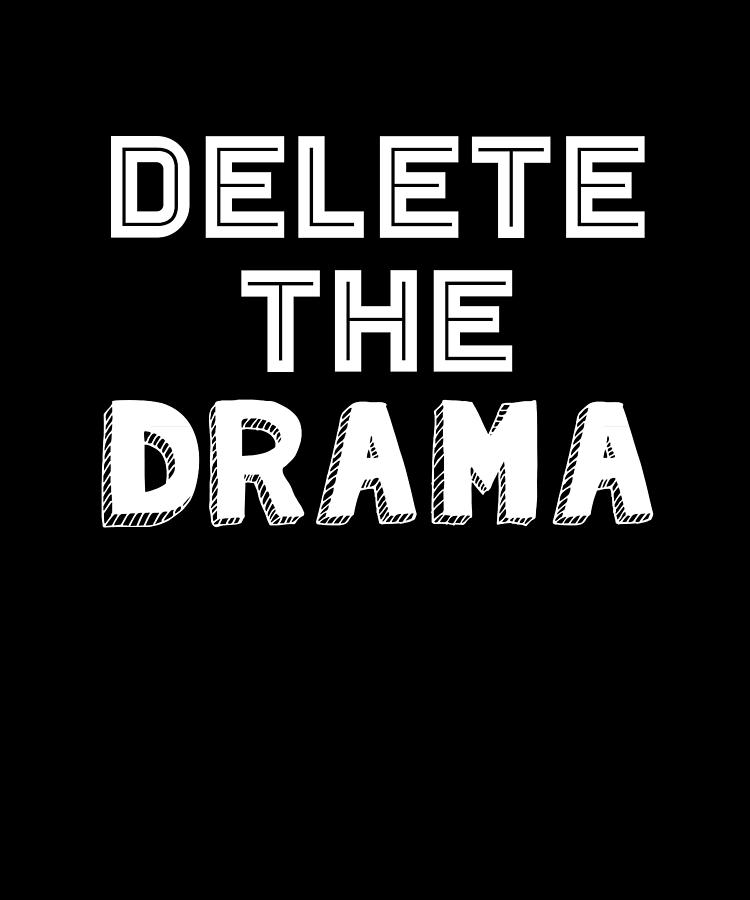 Delete the drama Vintage Distressed sarcastic panicking gift Digital ...