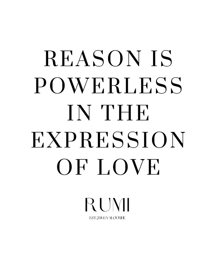 4 Love Poetry Quotes By Rumi Poems Sufism 220518  Reason Is Powerless In The Expression Of Love Digital Art