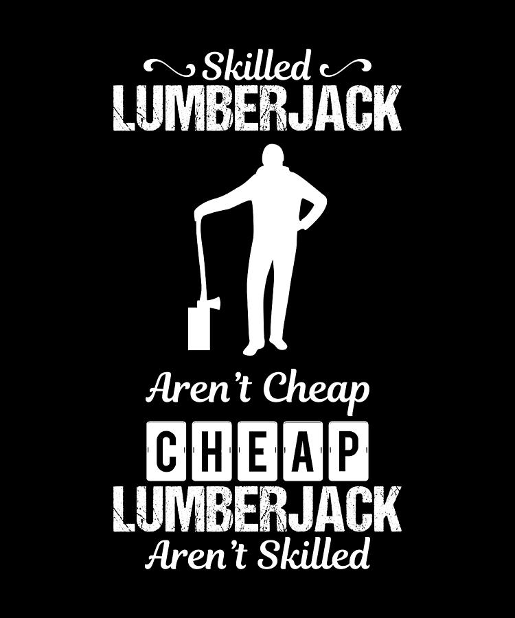 Lumberjack Funny Design For Gift Digital Art by Syou ART - Fine Art America