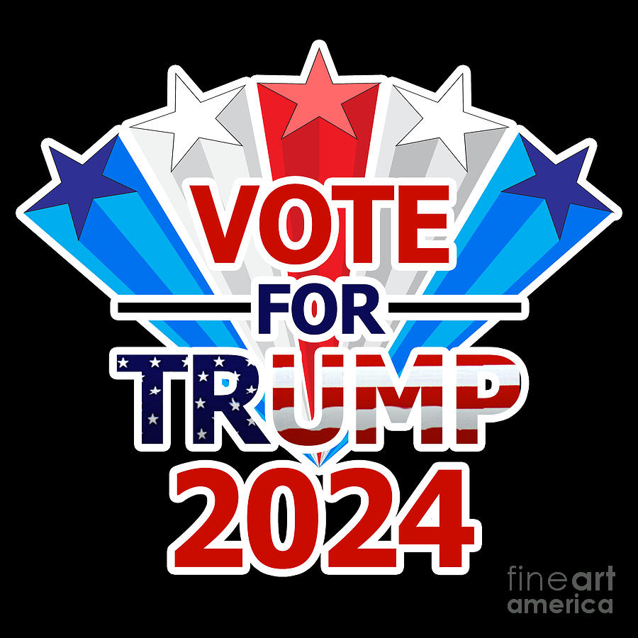 Vote for Trump 2024 Digital Art by Bigalbaloo Stock - Fine Art America