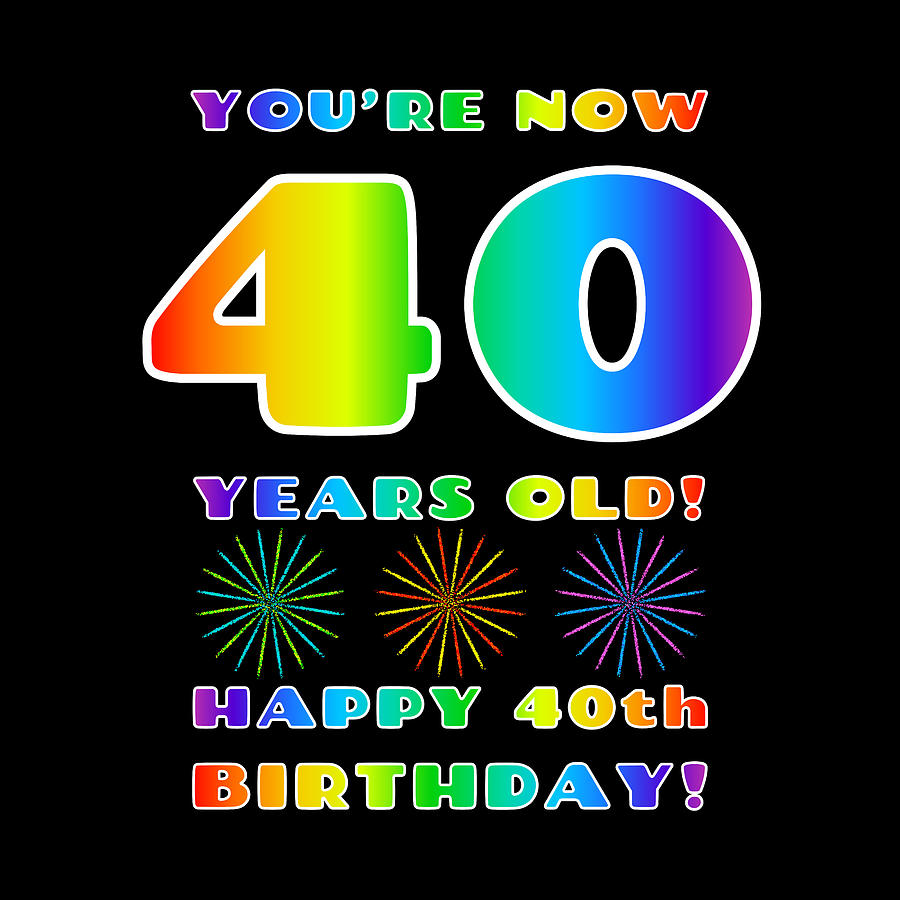 40th Birthday - Bold, Colorful, Rainbow Spectrum Gradient Pattern Text 