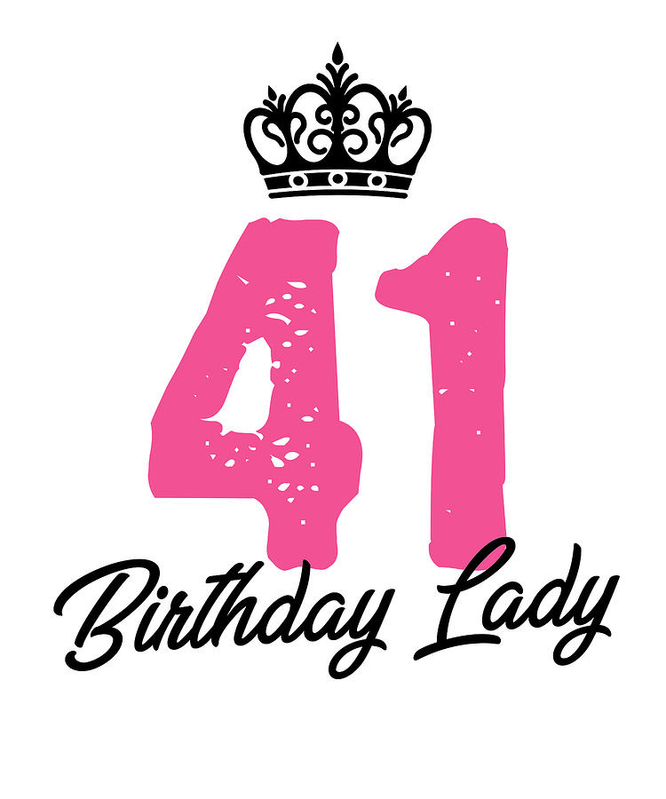 41 Years Old Birthday Lady Digital Art by Jane Keeper - Fine Art America