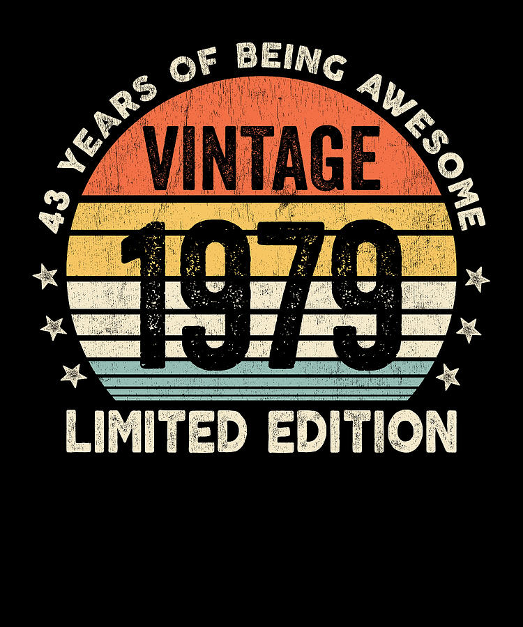 43 Years Of Being Awesome Vintage 1979 Digital Art by Vintage and Words ...