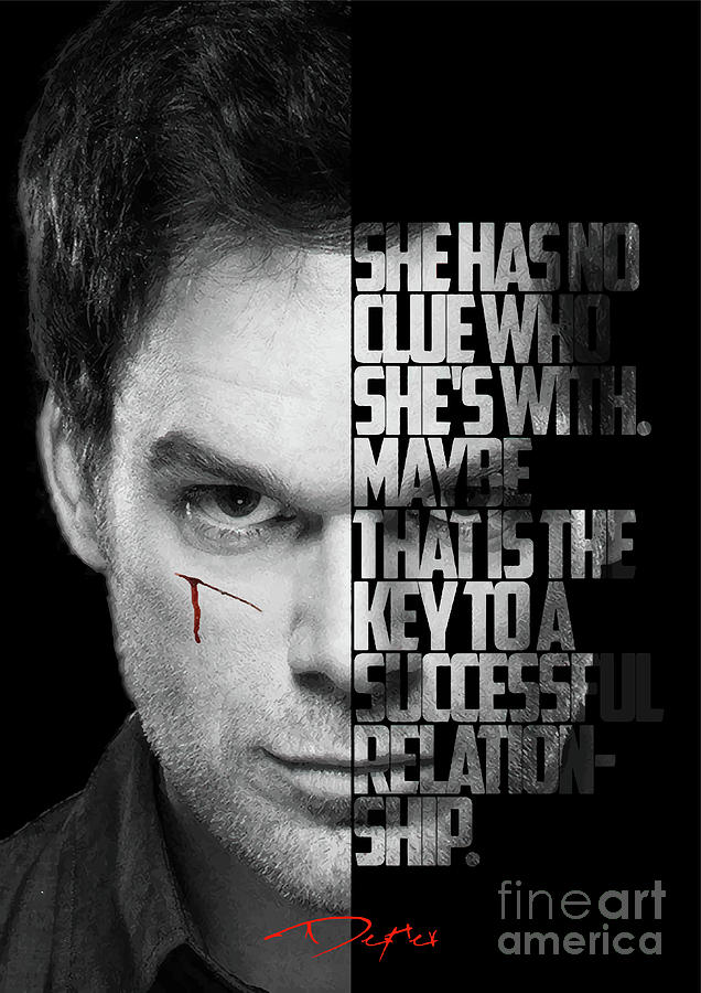 Dexter Quote Digital Art by Enea Kelo - Fine Art America