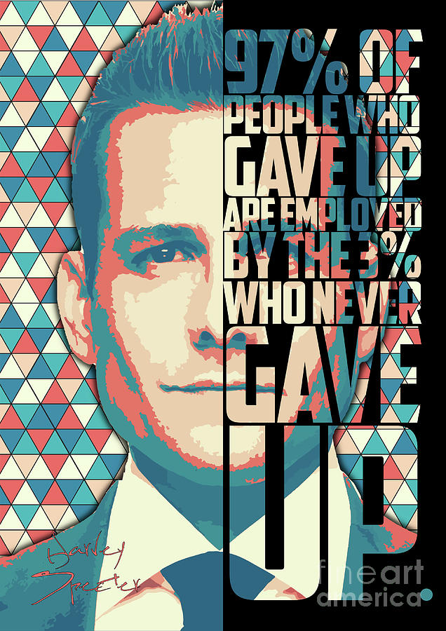 Harvey Specter Quote Digital Art by Enea Kelo - Pixels