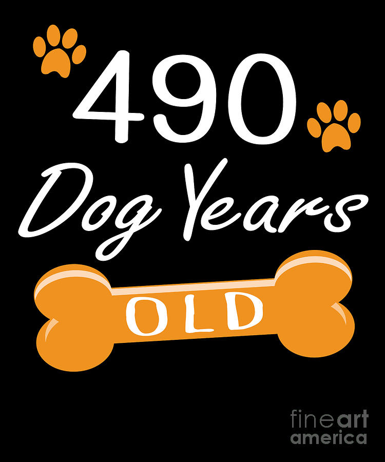 Dog Digital Art - 490 Dog Years Old Funny 70th Birthday Puppy Lover design by Art Grabitees